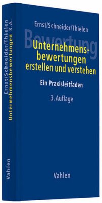 Unternehmensbewertungen erstellen und verstehen - Ernst, Dietmar; Schneider, Sonja; Thielen, Bjoern