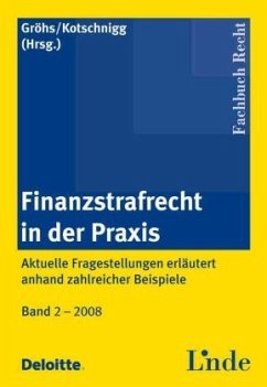 Finanzstrafrecht in der Praxis - Gröhs, Bernhard;Kotschnigg, Michael