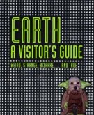 Earth: A Visitors Guide