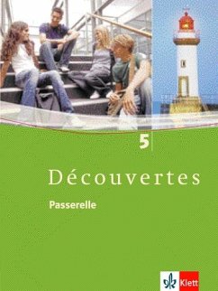 Découvertes 5. Passerelle. Schülerbuch - Découvertes