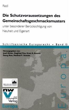 Die Schutzvoraussetzungen des Gemeinschaftsgeschmacksmusters