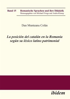La posición del catalán en la Romania según su léxico latino patrimonial. - Munteanu Colán, Dan