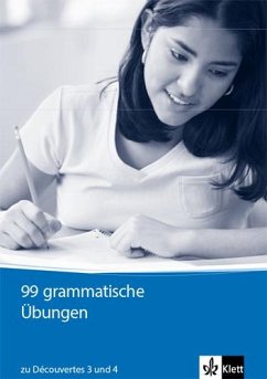 Découvertes 3 und 4. 99 grammatische Übungen - Découvertes