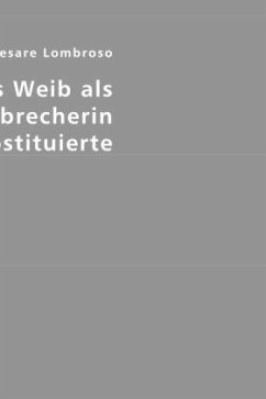 Das Weib als Verbrecherin und Prostituierte - Lombroso, Cesare