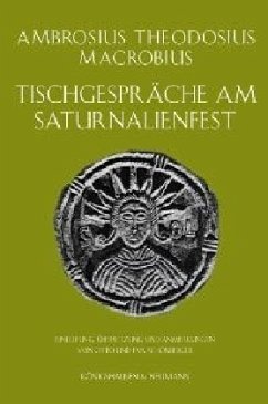 Tischgespräche am Saturnalienfest - Macrobius, Ambrosius Theodosius