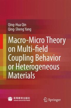 Macro-Micro Theory on Multifield Coupling Behavior of Heterogeneous Materials - Qin, Qing-Hua;Yang, Qing-Sheng