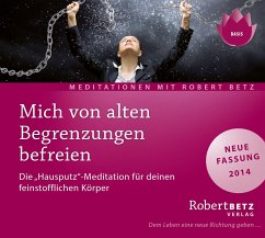 Mich von alten Begrenzungen befreien - Betz, Robert