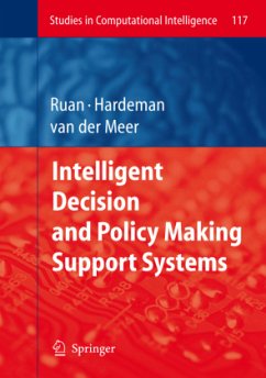 Intelligent Decision and Policy Making Support Systems - Ruan, Da / Hardeman, Frank / van der Meer, Klaas (eds.)