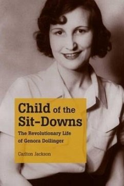 Child of the Sit-Downs: The Revolutionary Life of Genora Dollinger - Jackson, Carlton