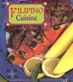 Filipino Cuisine: Recipes from the Islands - Gelle, Gerry G.