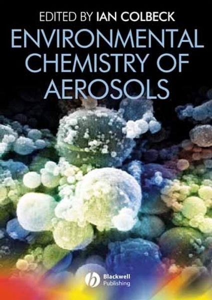 Environmental Chemistry of Aerosols Environmental Chemistry of Aerosols