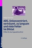 ADS. Unkonzentriert, verträumt, zu langsam und viele Fehler im Diktat: Hilfen für das hypoaktive Kind Simchen, Helga