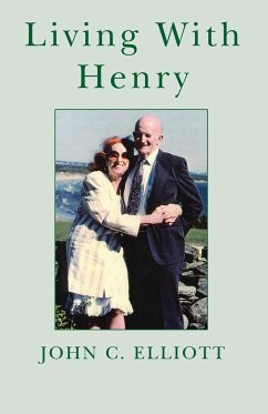 Living with Henry - Elliott, John C.