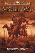 Arizona War - Groves, Melody