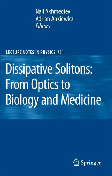Dissipative Solitons: From Optics to Biology and Medicine