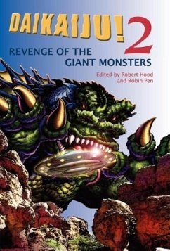 Daikaiju! 2 Revenge of the Giant Monsters - Herausgeber: Hood, Robert Penn, Robin
