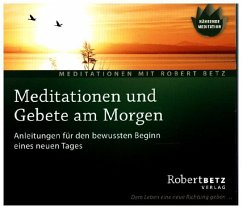 Meditationen und Gebete am Morgen - Betz, Robert
