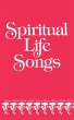 Spiritual Life Songs - Bild 1