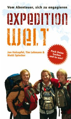 Expedition Welt - Holzapfel, Jan;Lehmann, Tim;Spiecker, Matti