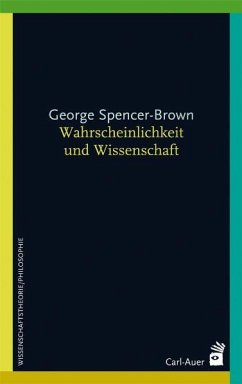 Wahrscheinlichkeit und Wissenschaft - Spencer-Brown, George