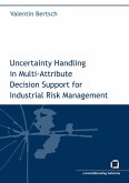 Uncertainty handling in multi-attribute decision support for industrial risk management