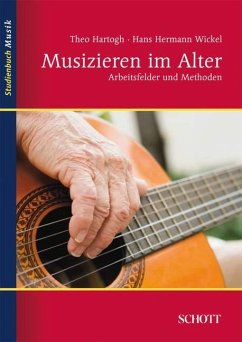 Musizieren im Alter - Hartogh, Theo;Wickel, Hans Hermann
