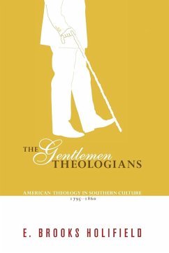 The Gentlemen Theologians - Holifield, E. Brooks