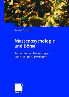 Massenpsychologie und Börse - Kitzmann, Arnold