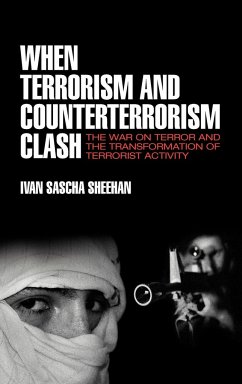 When Terrorism and Counterterrorism Clash - Sheehan, Ivan Sascha