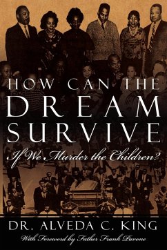 How Can the Dream Survive If We Murder the Children? - King, Alveda