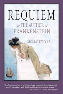 Requiem for the Author of Frankenstein - Dwyer, Molly