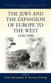 The Jews and the Expansion of Europe to the West, 1450-1800