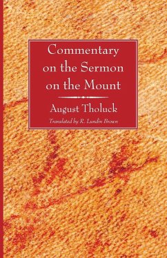 Commentary on the Sermon on the Mount - Tholuck, Friedrich August