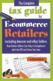 The Complete Tax Guide for E-Commerce Retailers Including Amazon and Ebay Sellers