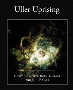 Uller Uprising - Piper, Henry Beam; Clark, John D.