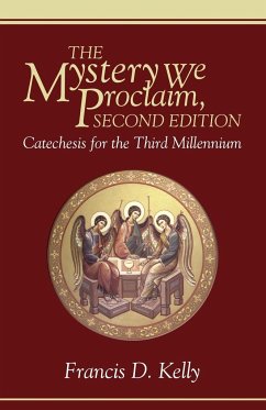 The Mystery We Proclaim, Second Edition - Kelly, Francis D.