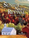 Sunday Night Revival: 40 Favorite Gospel Songs Arranged for Piano, Voice, and Guitar