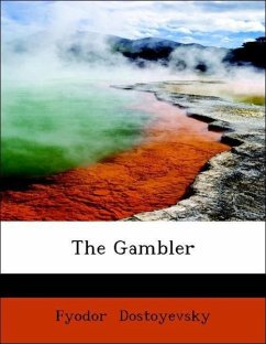 The Gambler - Dostoyevsky, Fyodor