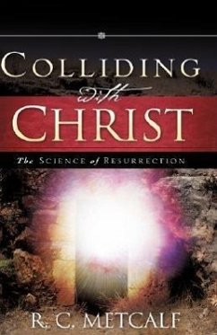 Colliding with Christ - Metcalf, R. C.