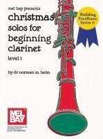 Christmas Solos for Beginning Clarinet Level 1 - Dr Norman Heim