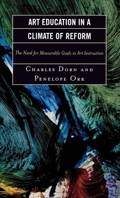 Art Education in a Climate of Reform - Dorn, Charles; Orr, Penelope