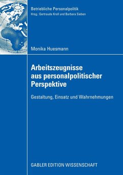 Arbeitszeugnisse aus personalpolitischer Perspektive - Huesmann, Monika