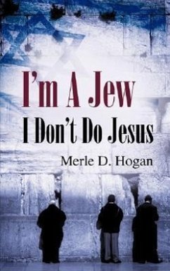 I'm A Jew I Don't Do Jesus - Hogan, Merle D.