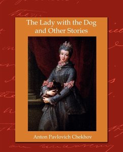 The Lady with the Dog and Other Stories - Chekhov, Anton