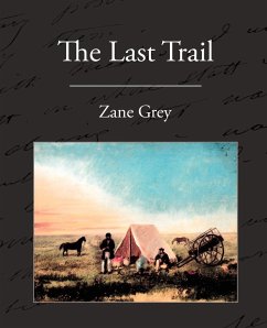 The Last Trail - Grey, Zane