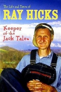 The Life and Times of Ray Hicks: Keeper of the Jack Tales - Salsi, Lynn