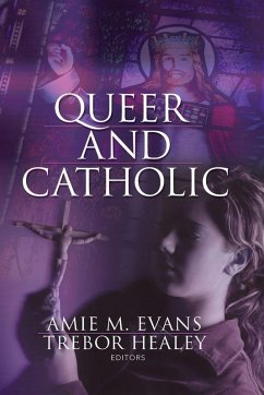 Queer and Catholic Queer and Catholic