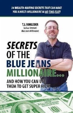 Secrets of the Blue Jeans Millionaire - Rohleder, T J