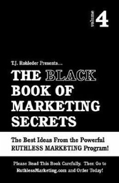 The Black Book of Marketing Secrets, Vol. 4 - Rohleder, T J