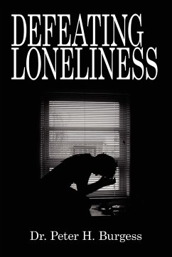 Defeating Loneliness - Burgess, Peter H.